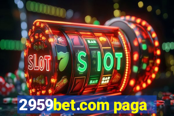 2959bet.com paga